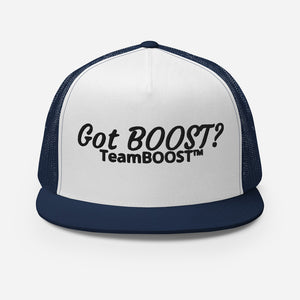 TeamBOOST GOT BOOST Trucker Cap