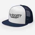 TeamBOOST GOT BOOST Trucker Cap