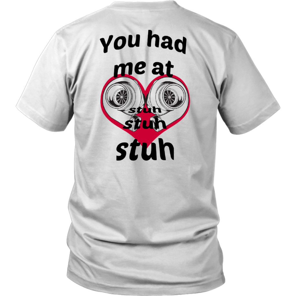 You had me at Stuh unisex T-Shirt