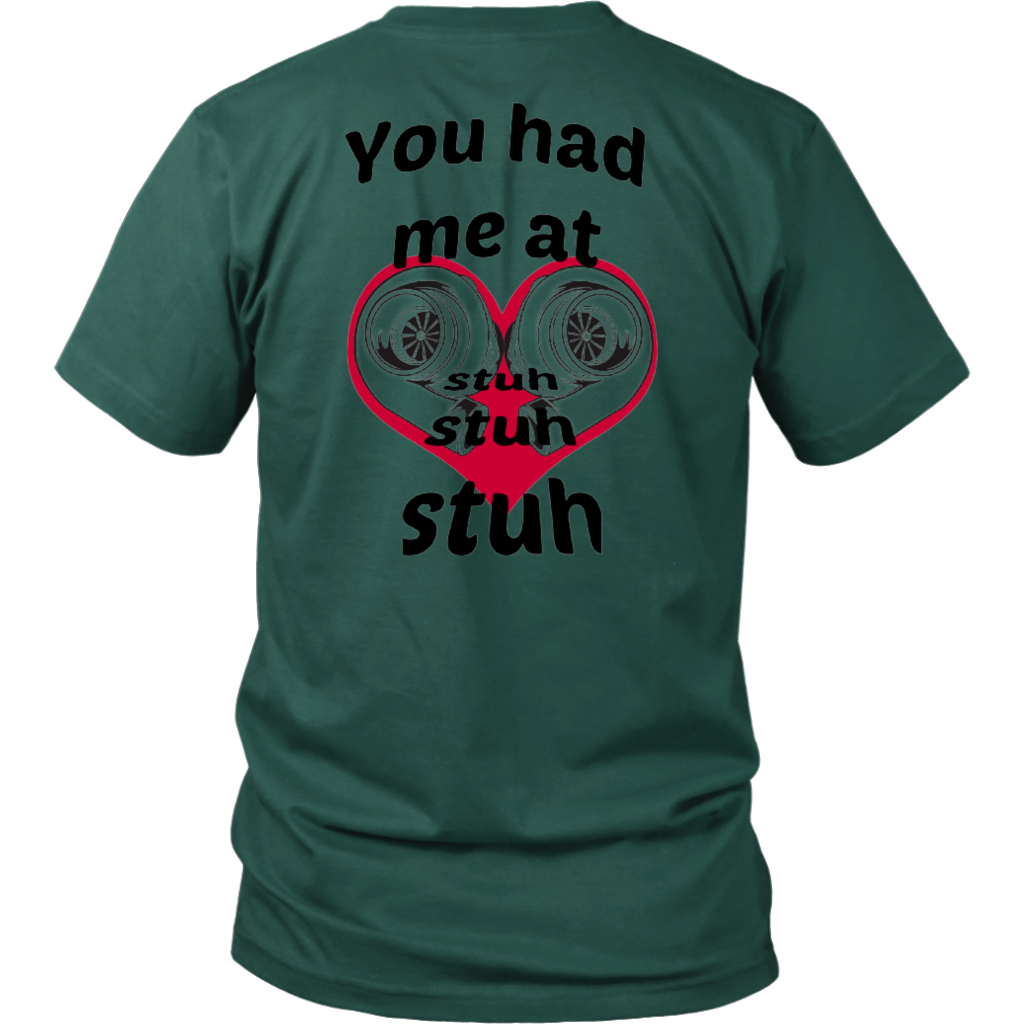 You had me at Stuh unisex T-Shirt