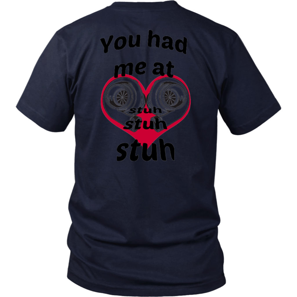 You had me at Stuh unisex T-Shirt