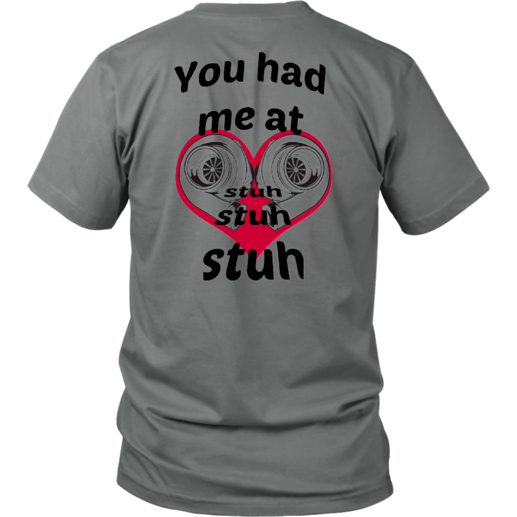 You had me at Stuh unisex T-Shirt