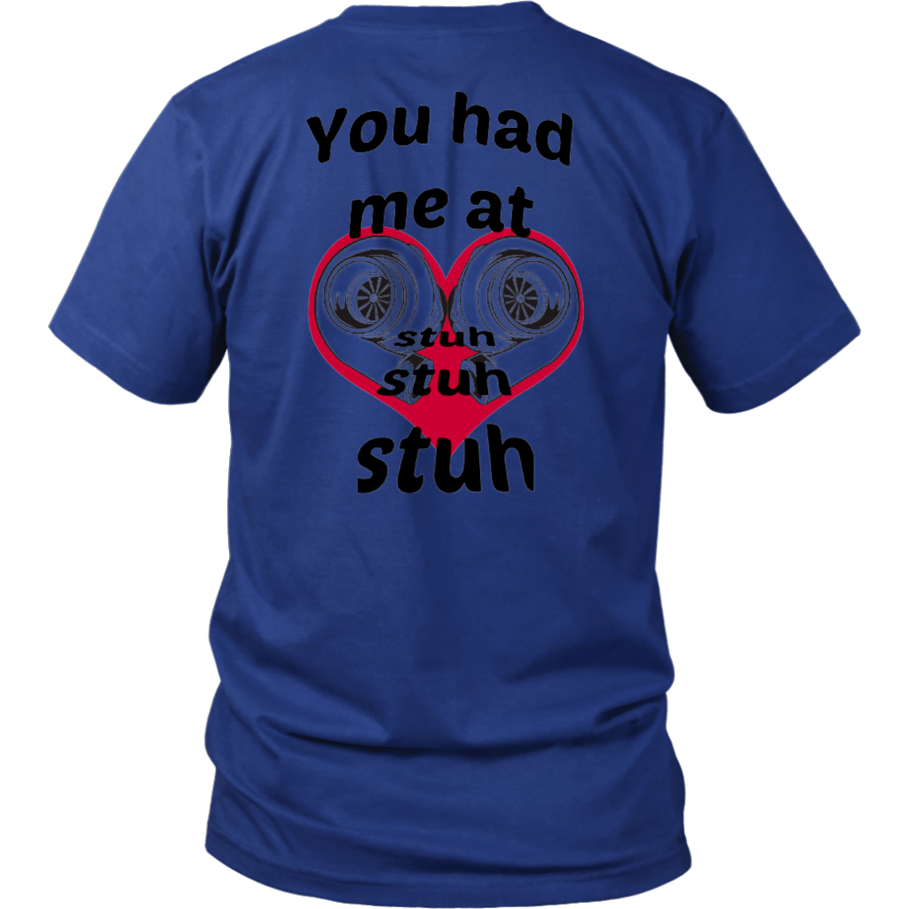 You had me at Stuh unisex T-Shirt