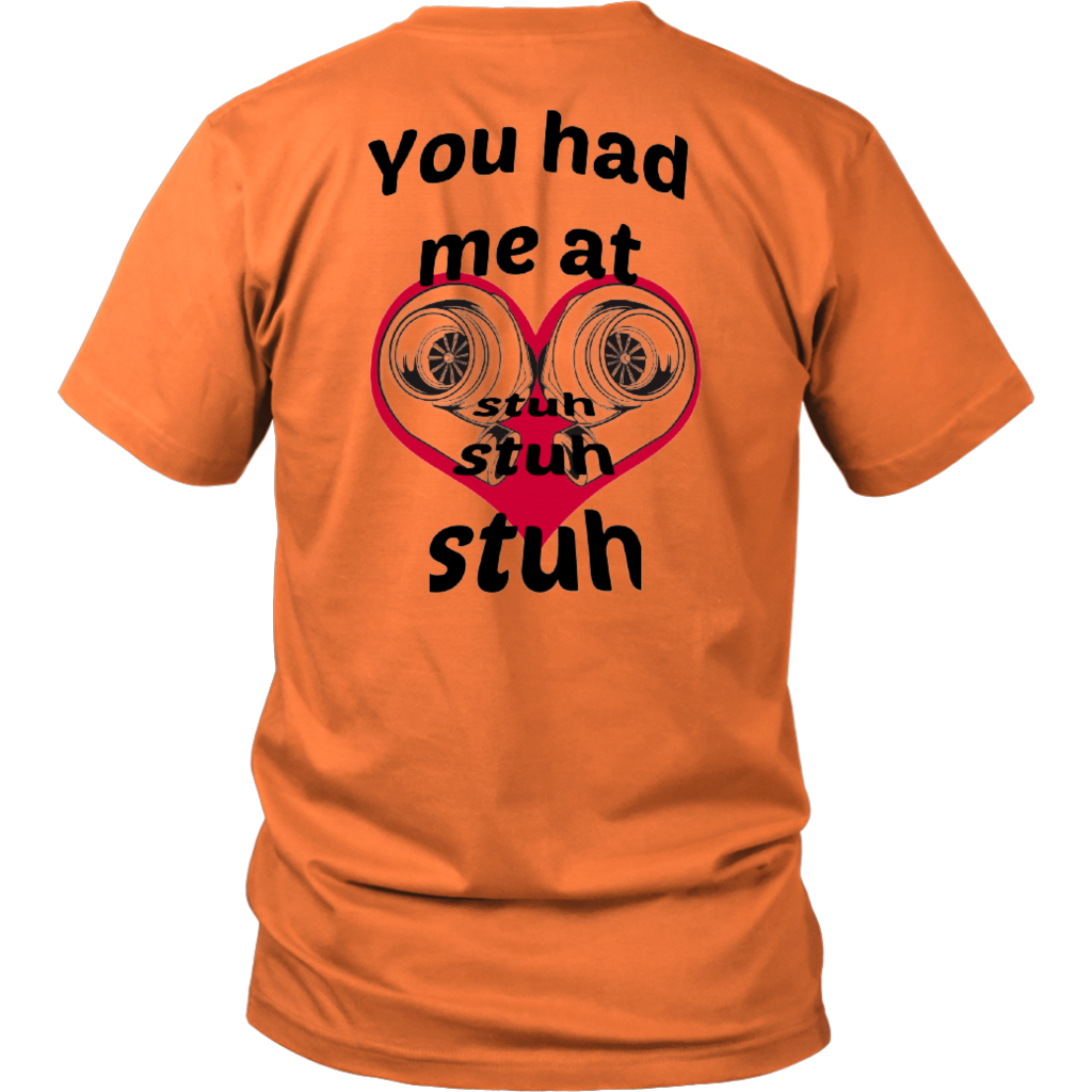 You had me at Stuh unisex T-Shirt