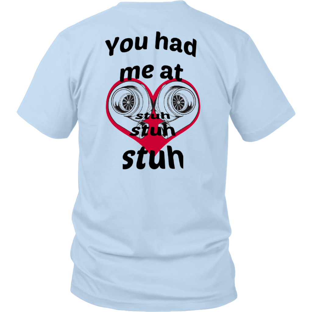 You had me at Stuh unisex T-Shirt