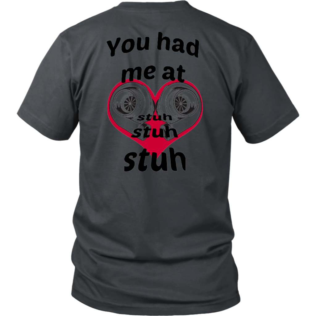 You had me at Stuh unisex T-Shirt