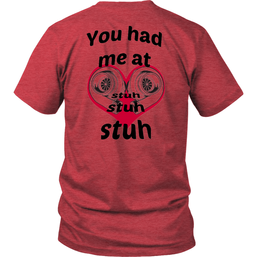 You had me at Stuh unisex T-Shirt